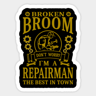 Broken Broom? Don`t worry Sticker